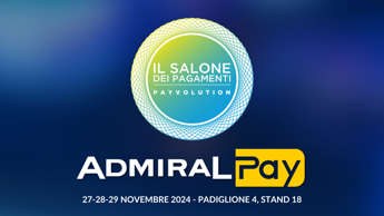 Salone dei Pagamenti: ADMIRAL Pay all’evento di riferimento per l’industria dei pagamenti