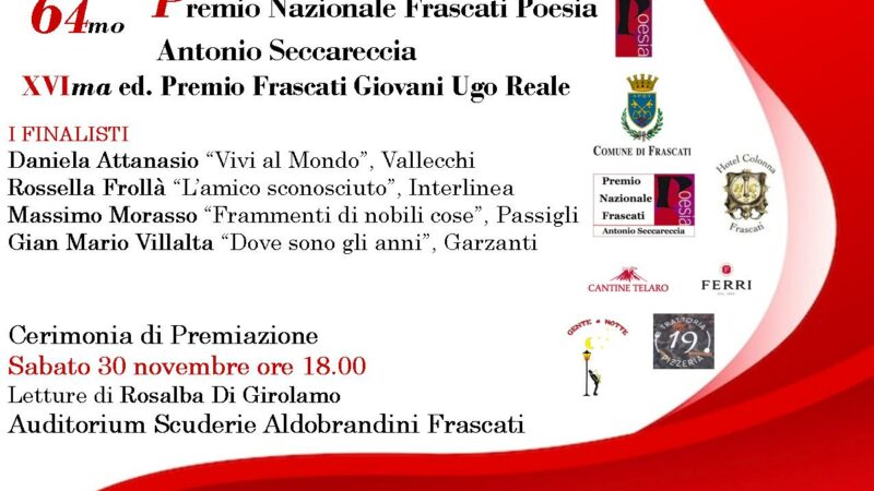 Frascati, 64ma edizione Premio Nazionale Frascati Poesia Antonio Seccareccia e XVI edizione Premio Frascati Giovani Ugo Reale: cerimonia di premiazione sabato 30 novembre 2024 ore 18:00 all’Auditorium Scuderie Aldobrandini