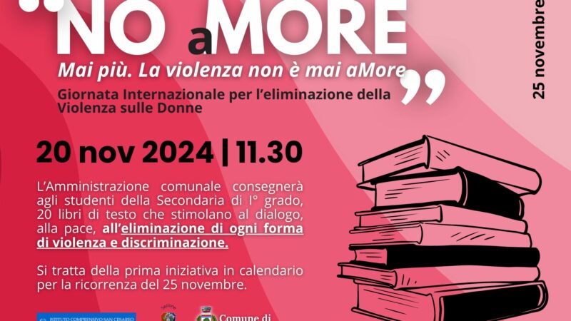 San Cesareo, “No (a)more, la violenza non è mai amore”: 20 novembre, consegna libri sul tema agli studenti dell’IC San Cesareo – primo evento dedicato alla “Giornata per l’eliminazione della violenza sulle donne”