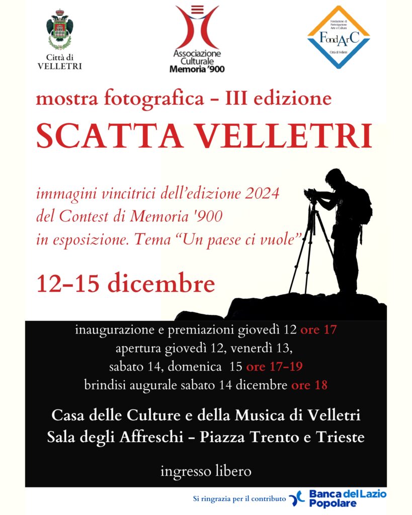 Velletri, dal 12 al 15 dicembre III edizione della Mostra “Scatta Velletri” organizzata da Memoria ‘900